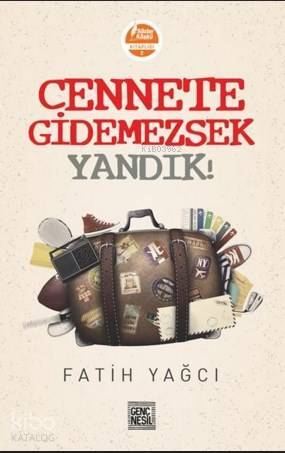 Cennete Gidemezsek Yandık - 1