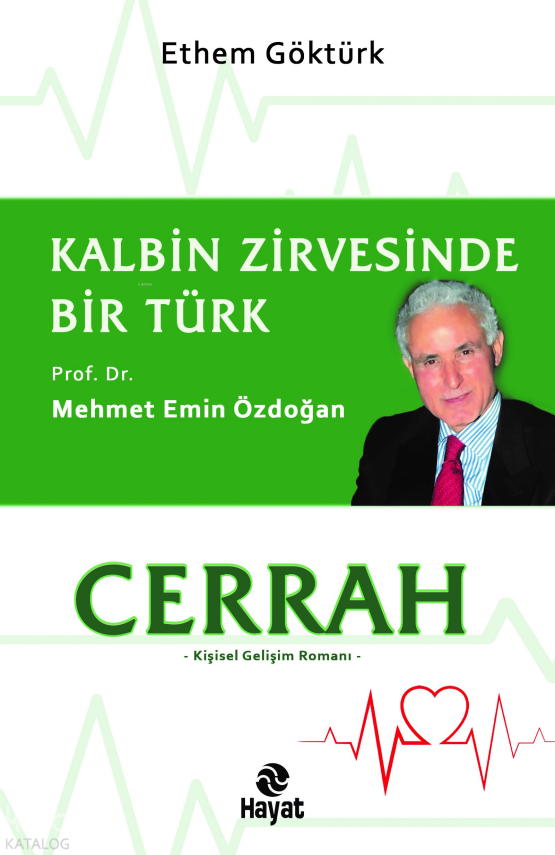 Cerrah Kalbin Zirvesinde Bir Türk Prof. Dr. Mehmet Emin Özdoğan - 1