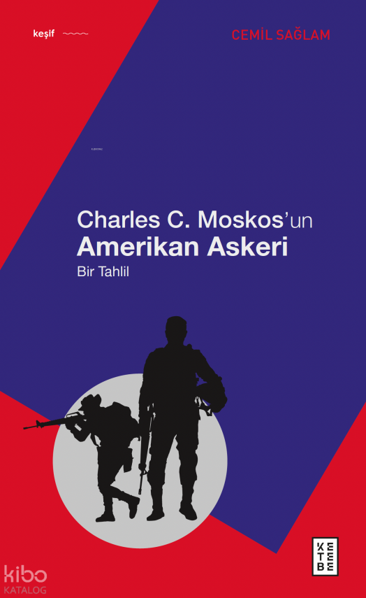 Charles C. Moskos’un Amerikan AskeriBir Tahlil - 1