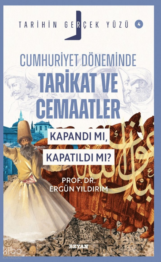 Cumhuriyet Döneminde Tarikat ve Cemaatler Kapandı mı, Kapatıldı mı?Tarihin Gerçek Yüzü - 4 - 1