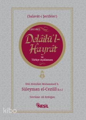 Delailül Hayrat ve Türkçe Açıklaması Salavat-ı Şerifeler - 1