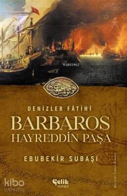 Denizler Fatihi Barbaros Hayreddin Paşa - 1