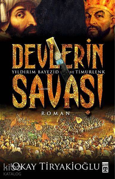 Devlerin Savaşı Yıldırım - Timur - 1