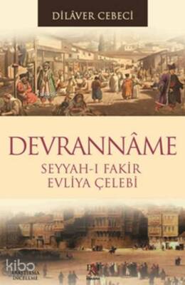 Devranname Seyyah-ı Fakir Evliya Çelebi - 1