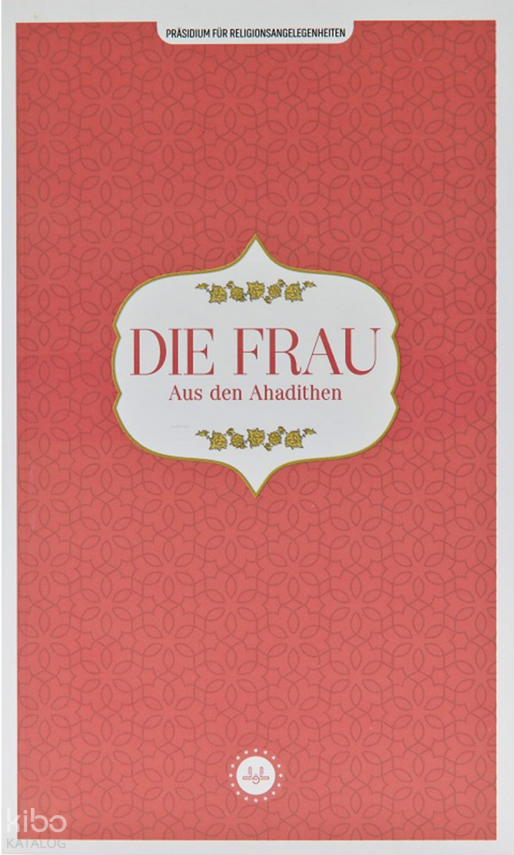 Die Frau Aus Den Ahadithen (Hadislerle Kadın) Almanca - 1