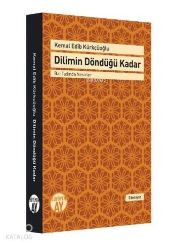 Dilimin Döndüğü Kadar Bal Tadında Nesirler - 1