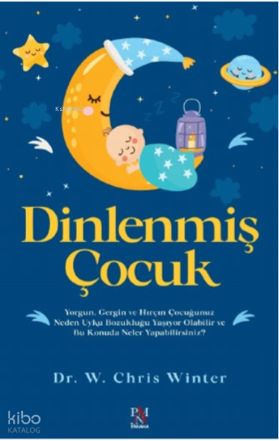 Dinlenmiş ÇocukYorgun, Gergin ve Hırçın Çocuğunuz Neden Uyku Bozukluğu Yaşıyor Olabilir ve Bu Konuda Neler Yapabilirsiniz? - 1