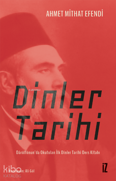 Dinler TarihiDârülfünun’da Okutulan İlk Dinler Tarihi Ders Kitabı - 1