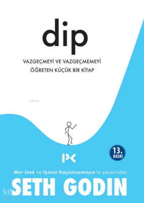 Dip Vazgeçmeyi ve Vazgeçmemeyi Öğreten Küçük Bir Kitap - 1