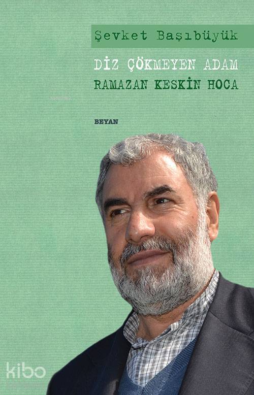 Diz Çökmeyen Adam Ramazan Keskin Hoca - 1