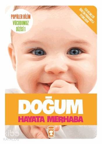 Doğum - Hayata Merhaba Popüler Bilim - Vücudumuz Dizisi 1, 9+ Yaş - 1