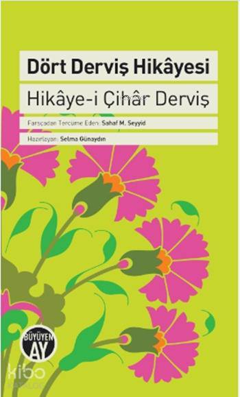 Dört Derviş Hikâyesi Hikâye-i Çihâr Derviş - 1