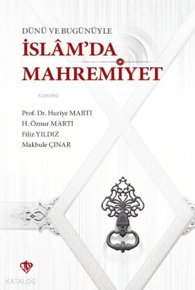 Dünü ve Bugünüyle İslamda Mahremiyet - 1