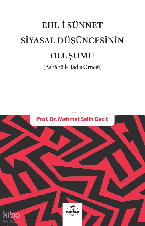 Ehli Sünnet Siyasal Düşüncenin Oluşumu(Ashabül Hadis Örneği) - 1