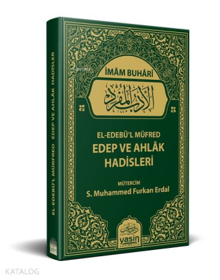 El-Edebül Müfred Edep ve Ahlâk Hadisleri - 1