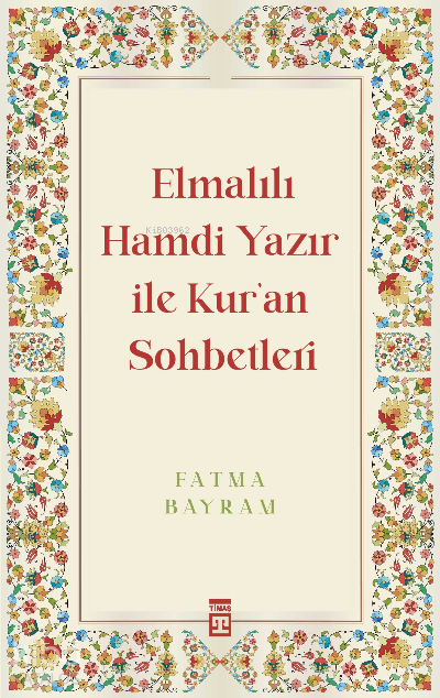 Elmalılı Hamdi Yazır ile Kuran Sohbetleri - 1
