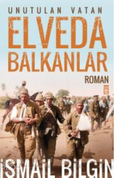 Elveda Balkanlar Unutulan Vatan - 1