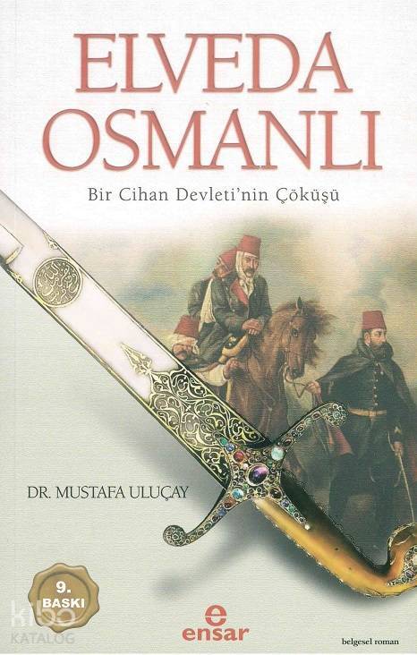 Elveda Osmanlı Bir Cihan Devletinin Çöküşü - 1