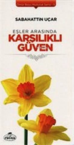 Eşler Arasında Karşılıklı Güven Ömür Boyu Mutluluk Serisi 5 - 1