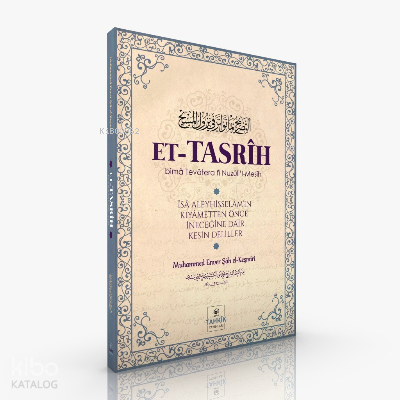 Et-TasrihÎsa Aleyhisselam’ın Kıyametten Önce İneceğine Dair Kesin Deliller - 1