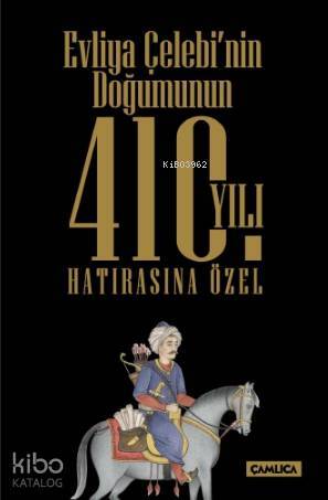 Evliya Çelebinin Doğumunun 410 Yılı Hatırasına Özel Set - 1