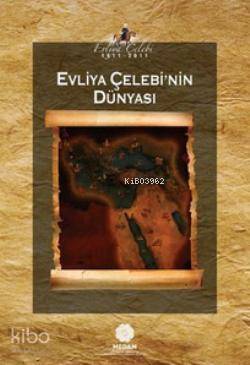 Evliya Çelebinin Dünyası - 1