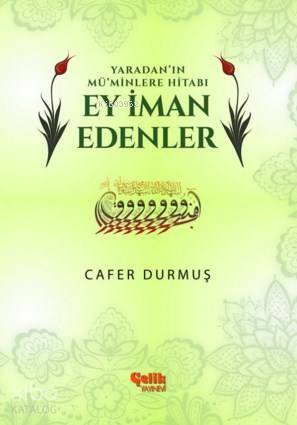 Ey İman Edenler Yaradan ın Müminlere Hitabı - 1