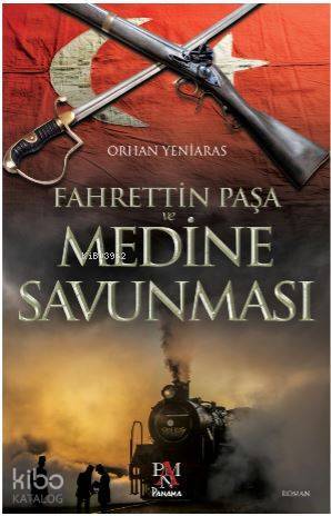 Fahrettin Paşa ve Medine Savunması - 1