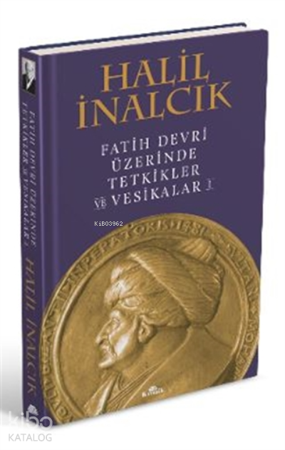 Fatih Devri Üzerinde Tetkikler Ve Vesikalar 1 (ciltli) - 1