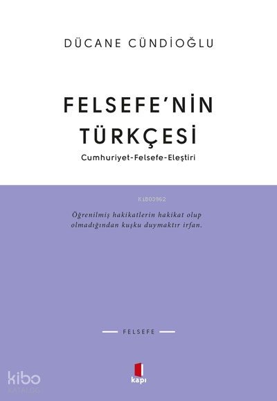 Felsefenin Türkçesi Cumhuriyet Felsefe-Eleştiri - 1