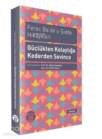 Ferec Badeş - Şidde Hikayeleri - Güçlükten Kolaylığa Kederden Sevince - 1