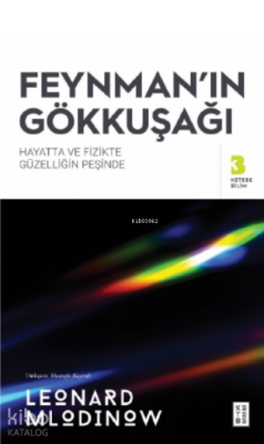 Feynman’ın GökkuşağıHayatta ve Fizikte Güzelliğin Peşinde - 1