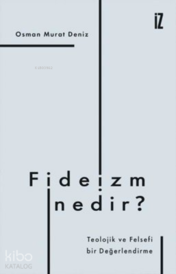 Fideizm Nedir? Teolojik ve Felsefi BirDeğerlendirme - 1