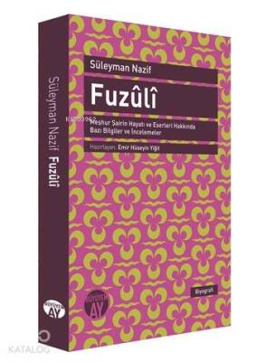Fuzûlî Meşhur Şairin Hayatı ve Eserleri Hakkında Bazı Bilgiler ve İncelemeler - 1