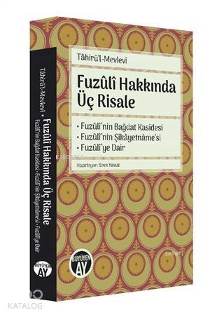 Fuzuli Hakkında Üç Risale Fuzulinin Bağdat Kasidesi - Fuzulinin Şikayetnamesi - Fuzuliye Dair - 1