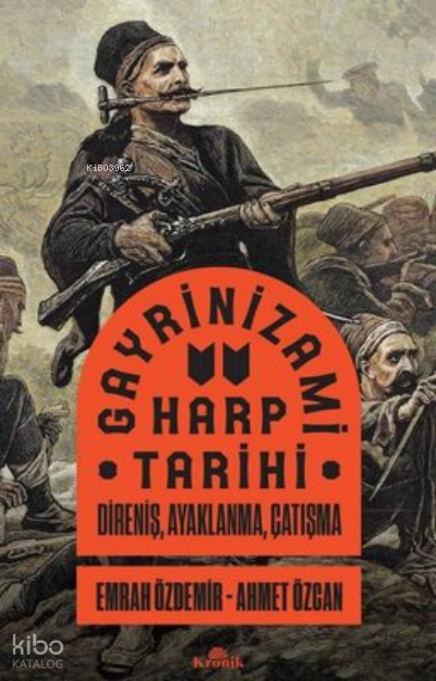 Gayrinizami Harp Tarihi Direniş Ayaklanma Çatışma - 1
