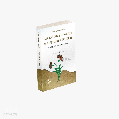 Geceye İhya Etmenin ve Virdlerin Fazileti - 1