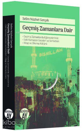 Geçmiş Zamanlara Dair Geçmiş Zamanlarda Eğlencelerimiz, Eski Ramazan Geceleri ve Sohbetleri, Kitap ve Okuma Kültürü - 1