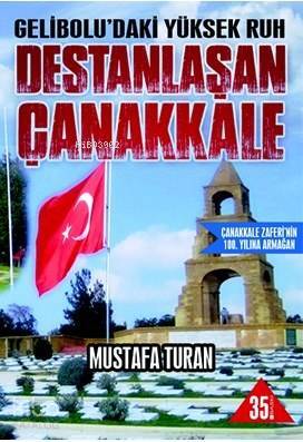 Geliboludaki Yüksek Ruh Destanlaşan Çanakkale - 1