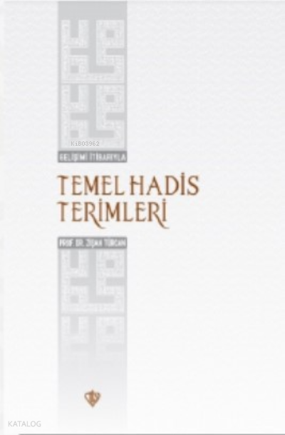 Gelişimi İtibarıyla Temel Hadis Terimleri - 1