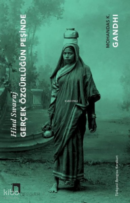 Gerçek Özgürlüğün Peşinde - Hind Swaraj - 1