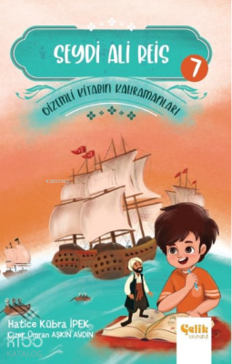 Gi̇zemli̇ Ki̇tabın Kahramanları- 7 Seydi Ali Reis - 1