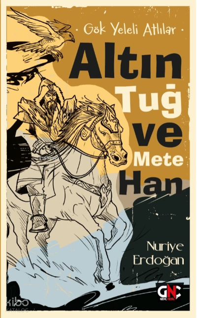 Gök Yeleli AtlılarAltın Tuğ ve Mete Han - 1