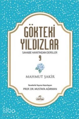 Gökteki Yıldızlar 9 Sahabe Hayatından Dersler - 1
