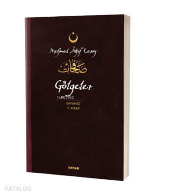 Gölgeler - Safahat 7. Kitap( Osmanlıca, Latince ve Günümüz Türkçesi ) - 1