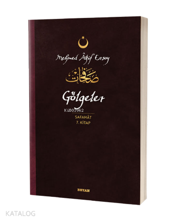 Gölgeler - Safahat 7. Kitap( Osmanlıca, Latince ve Günümüz Türkçesi ) - 1