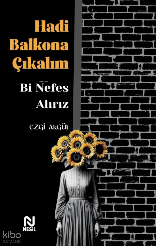 Hadi Balkona Çıkalım Bi Nefes Alırız - 1