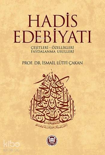 Hadis Edebiyatı Çeşitleri - Özellikleri - Faydalanma Usulleri - 1