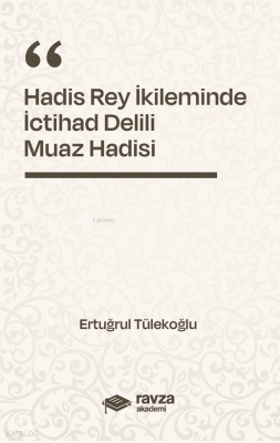 Hadis Rey İkliminde İctihad DeliliMuaz Hadisi - 1