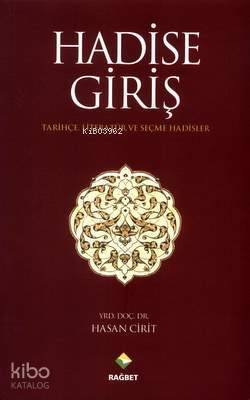 Hadise Giriş Tarihçe Literatür ve Seçme Hadisler - 1